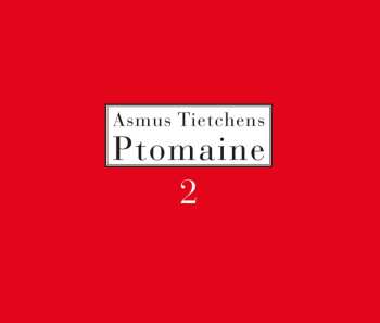 CD Asmus Tietchens: Ptomaine 2