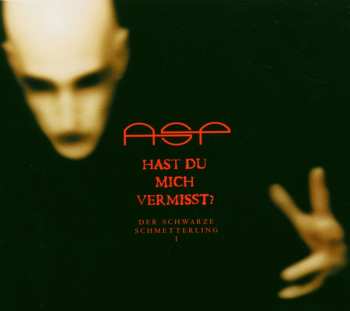 CD ASP: Hast Du Mich Vermisst? (Schmetterling Zyklus,Teil 1)