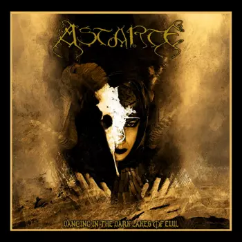 Astarte: Dancing In The Dark Lakes Of Evil - The Lloth Years