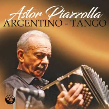 CD Astor Piazzolla: Tango Argentino