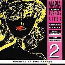CD Astor Piazzolla: Maria De Buenos Aires - Segunda Parte