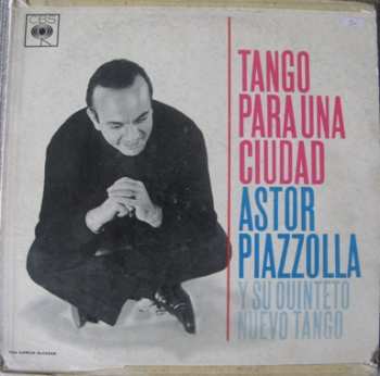Album Astor Piazzolla Y Su Quinteto: Tango Para Una Ciudad