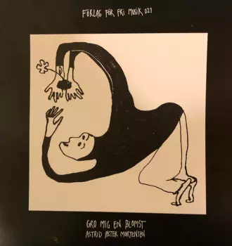 Astrid Oster Mortensen: Gro Mig En Blomst