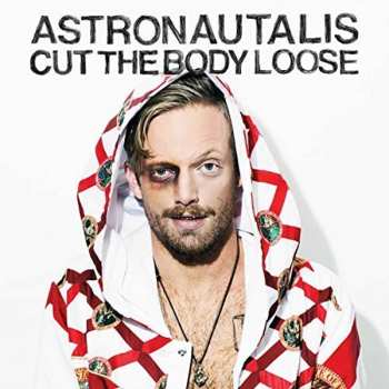 CD Astronautalis: Cut The Body Loose