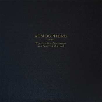2LP Atmosphere: When Life Gives You Lemons, You Paint That Shit Gold DLX | LTD | NUM | CLR