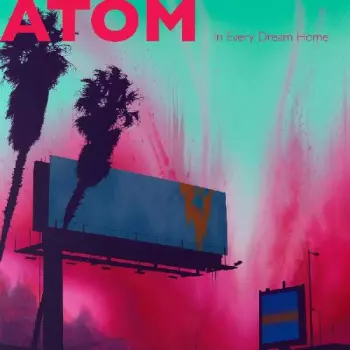 Atom: In Every Dream Home