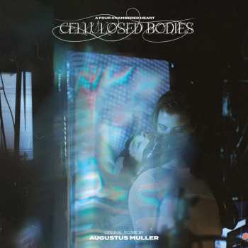 CD Augustus Muller: Cellulosed Bodies (Original Score)