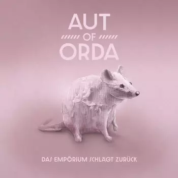 Aut of Orda: Das Empörium Schlägt Zurück