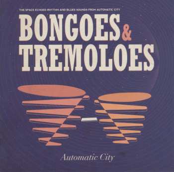 CD Automatic City: Bongoes & Tremoloes