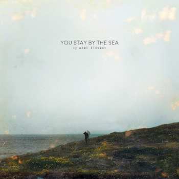 CD Axel Flóvent: You Stay By The Sea DIGI