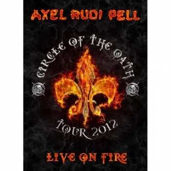2DVD Axel Rudi Pell: Live On Fire (Circle Of The Oath Tour 2012)