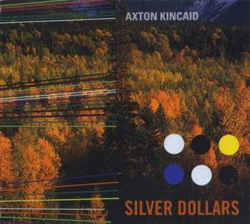 Album Axton Kincaid: Silver Dollars