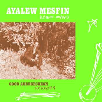 LP Ayalew Mesfin: Good Aderegechegn (Blindsided By Love) CLR