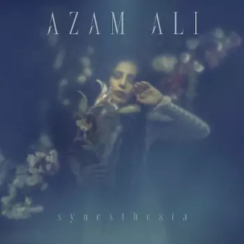 Azam Ali: Synesthesia