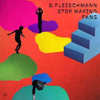 CD B. Fleischmann: Stop Making Fans