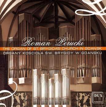 Album Bach / Buxtehude / Siefert / Janca / Perucki: Organ Of The St. Brygida's Church In Gdansk