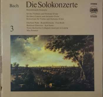 LP Johann Sebastian Bach: Die Solokonzerte 3 (Rekonstruierte Konzerte)