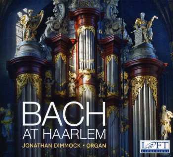 CD Johann Sebastian Bach: Bach At Haarlem