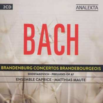 2CD Johann Sebastian Bach: Brandenburg Concertos Brandebourgeois / Preludes Op. 87