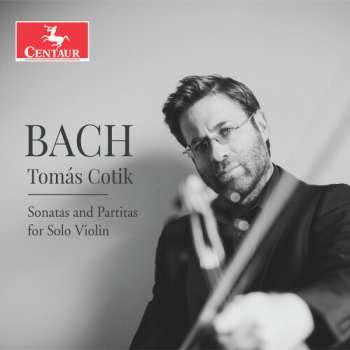 Album Johann Sebastian Bach: Sonatas And Partitas For Solo Violin