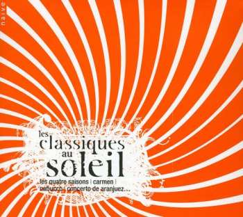 Album Bach / Vivaldi / Gastinel / Domingo / Biondi: Les Classiques Au Soleil