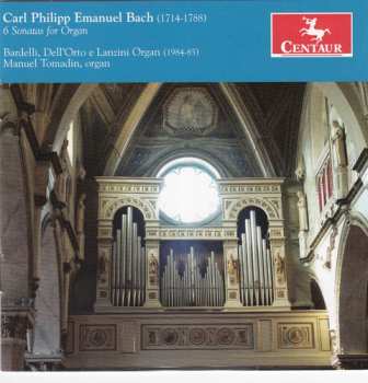 Album Bach,c.p.e. / Tomadin,manuel: Carl Phillip Emanuel Bach: 6 Sonatas For Organ