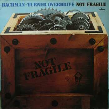 LP Bachman-Turner Overdrive: Not Fragile