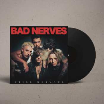 LP Bad Nerves: Still Nervous