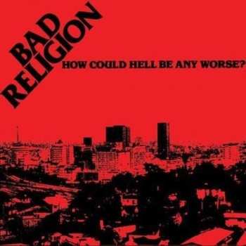 LP Bad Religion: How Could Hell Be Any Worse