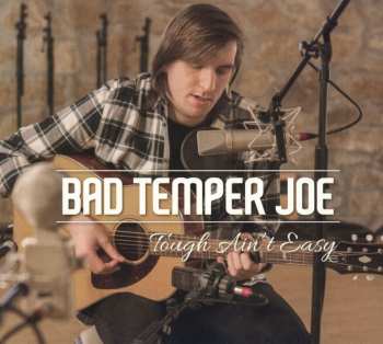 Album Bad Temper Joe: Tough Ain't Easy