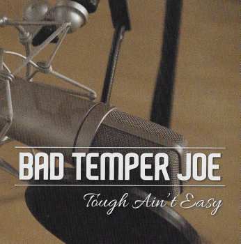 CD Bad Temper Joe: Tough Ain't Easy