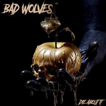 CD Bad Wolves: Die About It