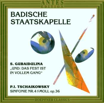 Album Pyotr Ilyich Tchaikovsky: „Und: Das Fest Ist In Vollem Gang“, Sinfonie Nr.4 F-Moll Op.36