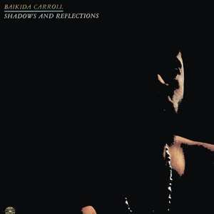 LP Baikida Carroll: Shadows And Reflections