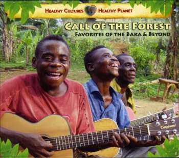 Album Baka Beyond: Call Of The Forest - Favorites Of The Baka & Beyond