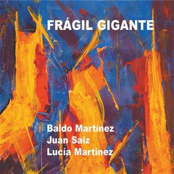 Album Lucia Martinez: Frágil Gigante