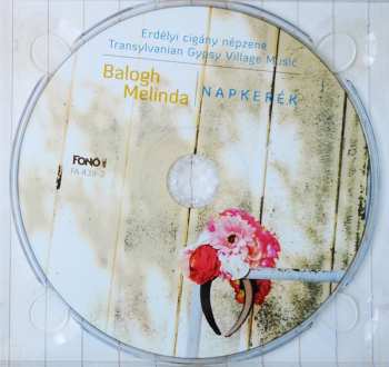 CD Melinda Balogh: Napkerék (Erdélyi Cigány Népzene = Transylvanian Gypsy Village Music)