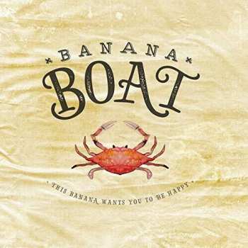 Album Banana Boat: This Banana Wants You To Be Happy