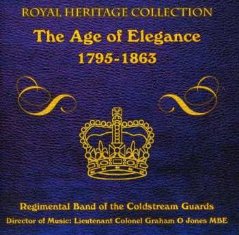 Album Band Of The Coldstream Guards: The Age Of Elegance 1795 - 1863
