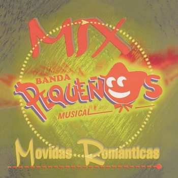 Album Banda Pequenos Musical: Mix Movidas Romanticas
