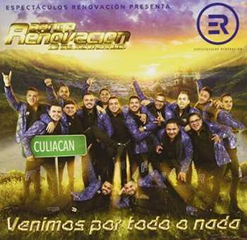 Album Banda Renovacion: Venimos Por Todo O Nada