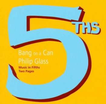 Album Philip Glass: Music In Fifths / Two Pages