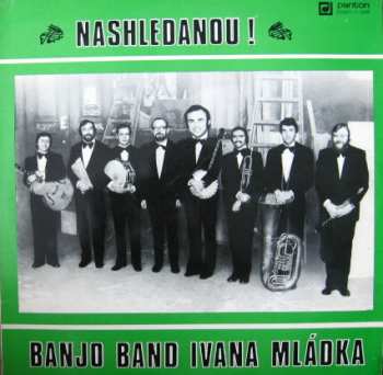 LP Banjo Band Ivana Mládka: Nashledanou!
