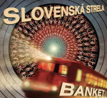 Banket: Slovenská Strela