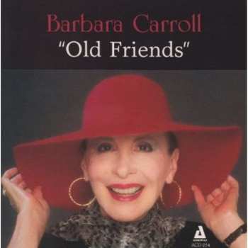 Album Barbara Carroll: Old Friends