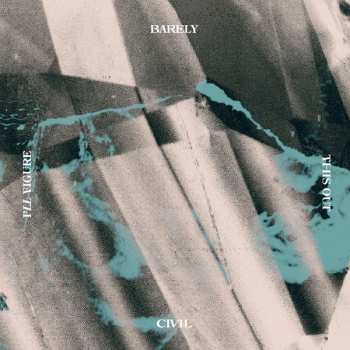 CD Barely Civil: I'll Figure This Out
