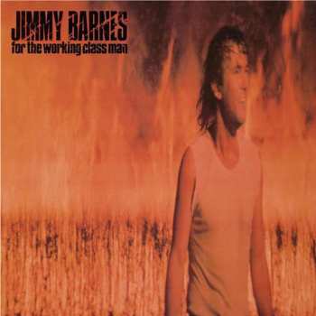 CD Barnes,jimmy: For The Working Class Man: 40th Anniversary