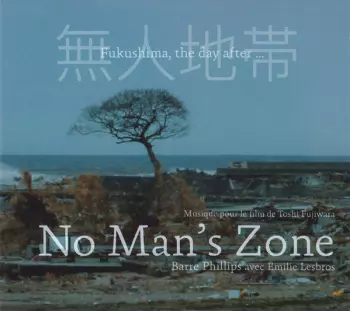 Barre Phillips: No Man's Zone