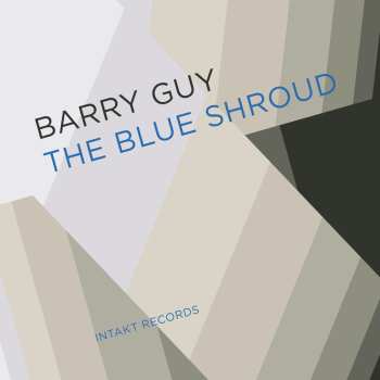 CD Barry Guy: The Blue Shroud