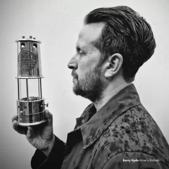 Barry Hyde: Miners' Ballads
